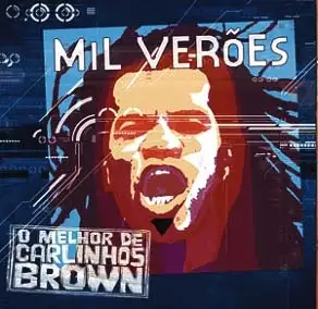 Mil Verões: o Melhor de Carlinhos Brown