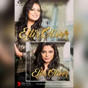 Ellis Oliver "Coração Sonhador" Lançamento 2016