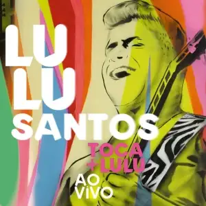 Toca + Lulu Ao Vivo