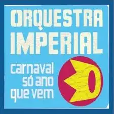 Carnaval Só Ano Que Vem