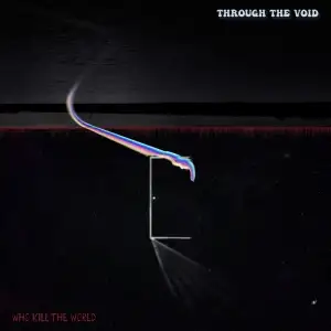 Who Kill the World